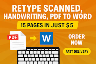 do a fast typing job, retype scanned documents, your typist