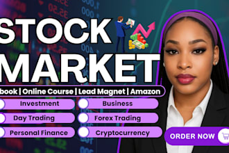 ghostwrite stock market ebook, forex, crypto, business, investment, lead magnet