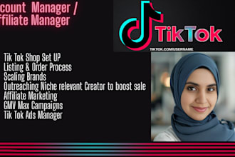 manage your tik tok shop and affiliate marketing and manage ads to boost sale