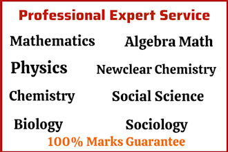 tutor you in physics, chemistry, math, biology, sociology assigned and tasks
