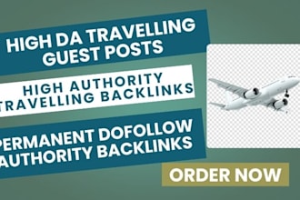 build high da90 travel SEO backlink, guest post on UK USA authority travel blogs