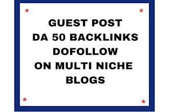 write and publish high da 50 guest post backlinks
