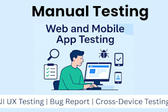 manually test your app and website