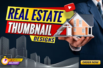 design high converting real estate youtube thumbnails to attract more clicks