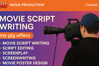 be your scriptwriter writing movie scripts, screenplays, screenwriting