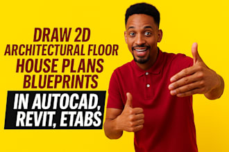 draw 2d architectural floor, house plans blueprints in autocad, revit, etabs