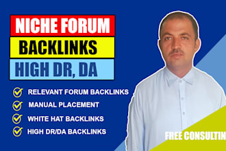 create niche relevant forum baclinks manual placement on high da, DR website