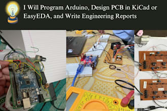 program arduino, design pcb in kicad or easyeda, and write engineering re