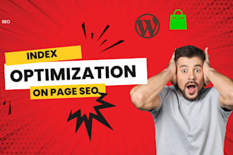 do google index optimization ,on page SEO for word press shopify and sitemap