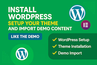 install wordpress and setup your theme professionally and elementor expert