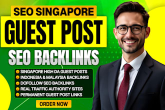 do SEO guest post singapore backlink, high da indonesia, malaysia guest posts