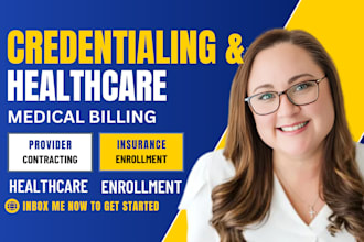 do provider credentialing, enrollment, medical billing, medicare and healthcare
