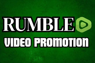 do organic rumble video promotion, boost rumble growth