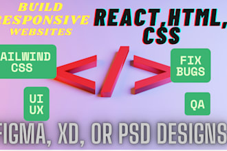 build responsive websites using react, HTML, CSS by converting figma, xd, or PSD
