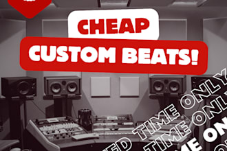 produce you cheap but great quality custom beats