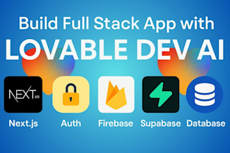 build full stack app with lovable dev ai, nextjs,auth,firebase,supabase,database
