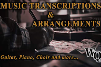 do music transcriptions and arrangements for you