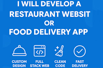 develop a restaurant website, food delivery app, food website, full stack web