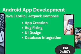 create android apps, fix bugs, and design jetpack compose UI using java, kotlin
