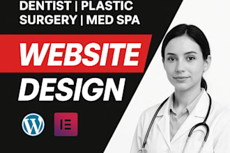 design top medical, doctor, dentist, plastic surgery, med spa website with SEO