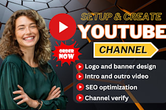 set up and create SEO optimized youtube channel with logo, banner, intro, outro