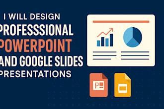 design professional powerpoint and google slides presentations or templates