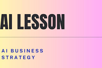 deliver customized ai lessons and craft effective ai strategies for you