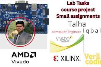 complete your dsd lab and fpga projects using verilog vivado