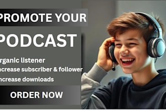 podcast promotion on our high traffic podcast network, to increase downloads