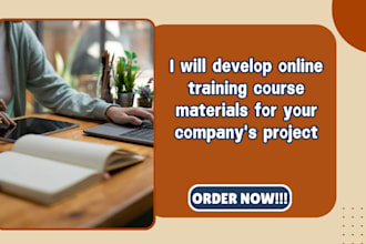 develop online training course materials for your company project
