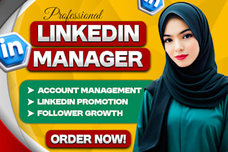 be your linkedin manager for promotion, followers growth and account management