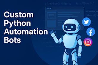 develop python automation bots for web, social media bot
