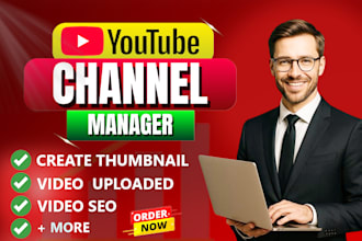 expertly manage and optimize your youtube channel for growth and ranking