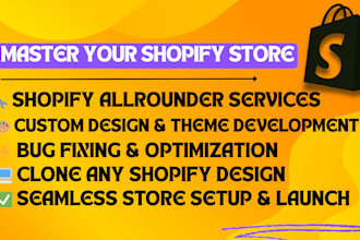 be your shopify expert for custom coding, cloning any design and bug fixing