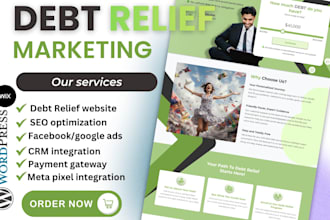 be your debt relief leads marketing expert, for debt relief, debt relief website