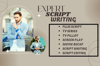 write movie script, screen play, short film, tv series,  movie recap, tv pilot