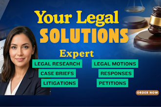 do legal agreements, research, motions, case laws, briefs
