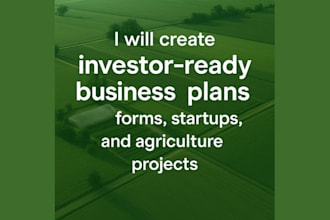 create investor ready business plans for farms, startupsand agriculture projects