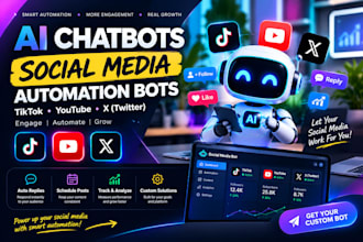 design ai chatbots social media automation bots for tiktok youtube twitter