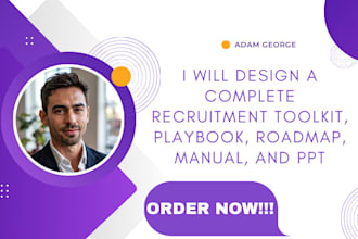 design a complete recruitment toolkit, playbook, roadmap, manual, and PPT