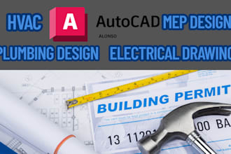 hvac, plumbing, mep design, electrical in autocad for permit