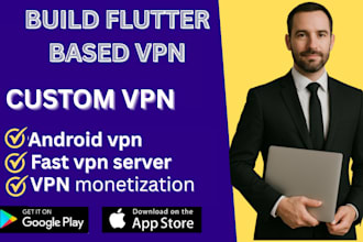 build a flutter based VPN app for android with fast VPN server monetization app