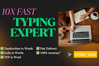 be your typist for fast, flawless typing services within 1 day