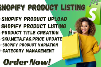 do shopify product listing, product uploading for your store in 24hrs