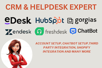 setup zendesk gorgias freshdesk hubspot CRM ai agent chatbot edesk