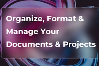 organize, format, and manage your documents and projects