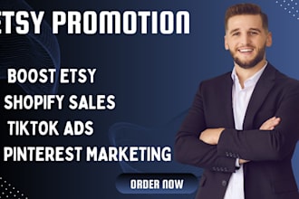 promote etsy, boost etsy and shopify sales with tiktok ads, pinterest marketing