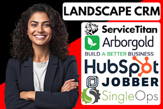 do landscaping crm, jobber, servicetitan, lmn, singleops, arborgold, hubspot