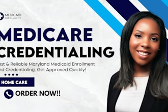 handle maryland medicaid enrollment, provider credentialing, policy, home care