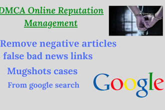 permanently remove mugshots cases articles news delete negative links on google